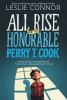 Book cover for "All rise for the Honorable Perry T. Cook"