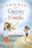 Book cover for "Summer of the gypsy moths"