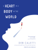 Book Cover for "A Heart in a Body in the World"